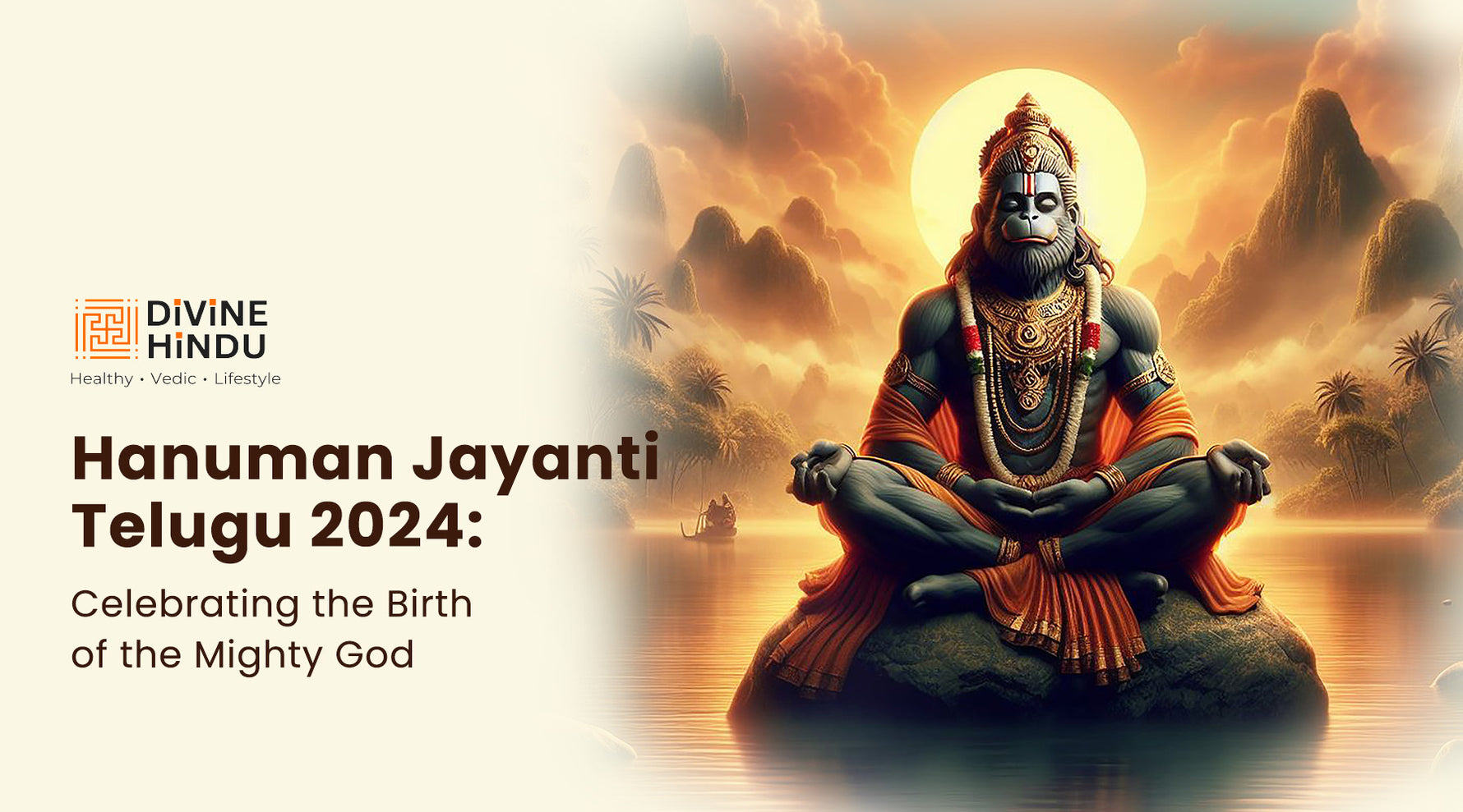 Hanuman Jayanti Telugu 2024: Celebrating the Birth of the Mighty Monkey God