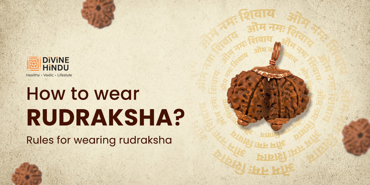 How to Wear Rudraksha A Comprehensive Guide | Divine Hindu